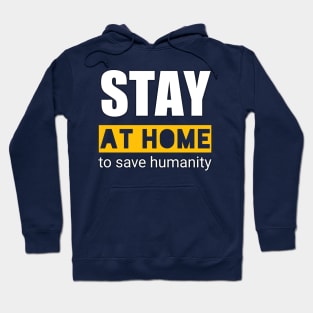 stay at home for save humanity Hoodie